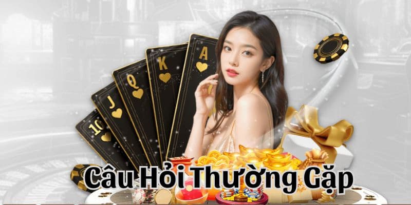 Hiểu rõ luật chơi qua các câu hỏi thường gặp